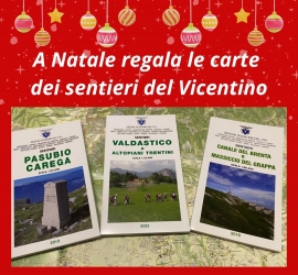 A NATALE REGALA LE CARTE DEI SENTIERI DEL VICENTINO - CHIUSURA SEDE